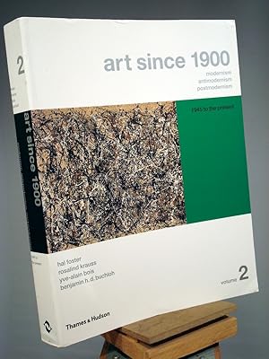 Seller image for Art Since 1900: Modernism, Antimodernism, Postmodernism (Vol. 2: 1945 to the Present) for sale by Henniker Book Farm and Gifts