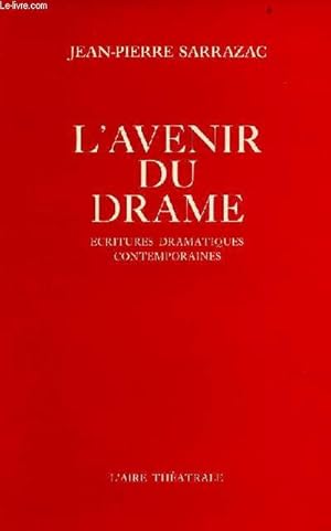 Bild des Verkufers fr L'avenir du drame critures dramatiques contemporaines. zum Verkauf von Le-Livre