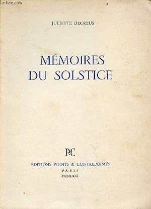 Bild des Verkufers fr Mmoires du solstice - envoi de l'auteur - Exemplaire n11/300 sur bouffant suprieur. zum Verkauf von Le-Livre