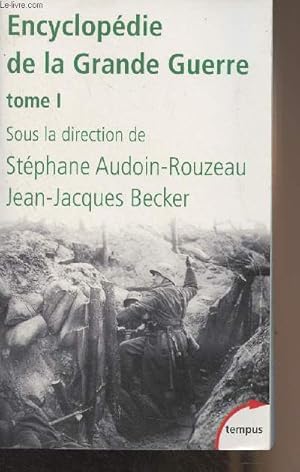 Imagen del vendedor de Encyclopdie de la grande guerre - Tome 1 - "Tempus" n474 a la venta por Le-Livre