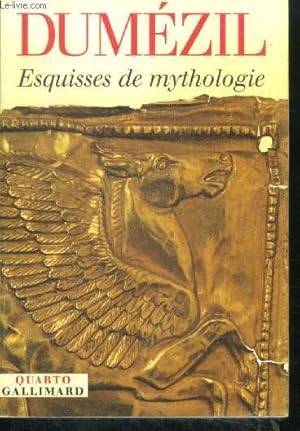 Image du vendeur pour Esquisses de mythologie - apollon sonore, la courtisane et les seigneurs colores, l'oubli de l'homme et l'honneur des dieux, le roman des jumeaux mis en vente par Le-Livre