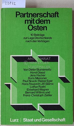 Bild des Verkufers fr Partnerschaft mit dem Osten. 10 Beitrge zur Lage Deutschlands nach den Vertrgen. zum Verkauf von Antiquariat hinter der Stadtmauer