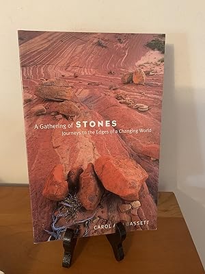 Gathering of Stones, A: Journeys to the Edges of a Changing World
