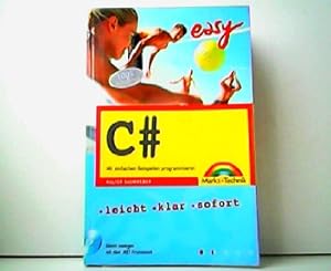 Easy C# - Mit einfachen Beispielen programmieren. Leicht - klar - sofort.
