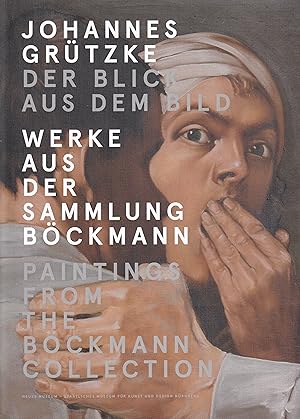 Bild des Verkufers fr Johannes Grtzke. Der Blick Aus Dem Bild. Werke Aus Der Sammlung Boeckmann/ Paintings From The Boeckmann Collection zum Verkauf von Stefan Schuelke Fine Books