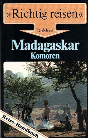 Seller image for Madagaskar : Komoren ; Reise-Handbuch. Wolfgang Drr ; Anne Wodtcke / Richtig reisen for sale by Schrmann und Kiewning GbR