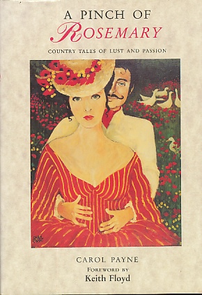 Image du vendeur pour A Pinch of Rosemary. Country Tales of Lust and Passion mis en vente par Bookshelf of Maine