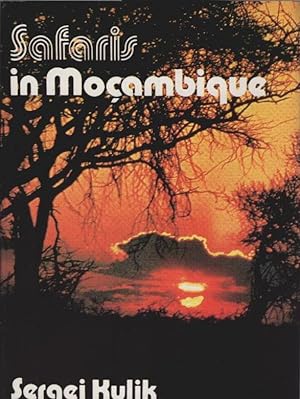 Seller image for Safaris in Moambique. Sergej Kulik. [Nach e. bers. aus d. Russ. von Wolfgang Gruhn] for sale by Schrmann und Kiewning GbR