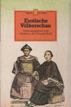 Bild des Verkufers fr Exotische Vlkerschau. hrsg. von Andreas u. Angela Hopf / Heyne-Ex-Libris ; 51 zum Verkauf von Schrmann und Kiewning GbR