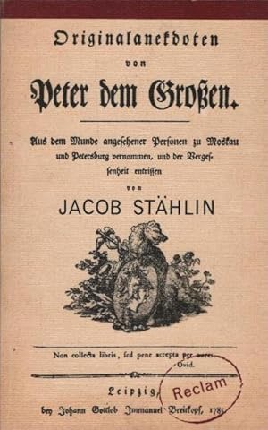 Bild des Verkufers fr Originalanekdoten von Peter dem Grossen. Jacob Sthlin. [Hrsg. u. Bearb. d. Textes von Ulf Lehmann] / Reclams Universal-Bibliothek ; Bd. 1238 : Belletristik zum Verkauf von Schrmann und Kiewning GbR