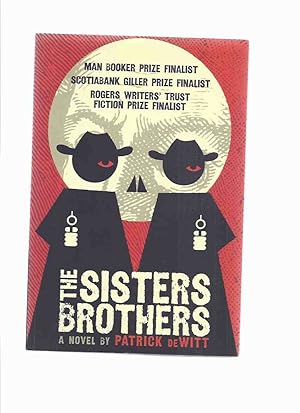 The Sisters Brothers: A Novel -by Patrick deWitt -a signed Copy
