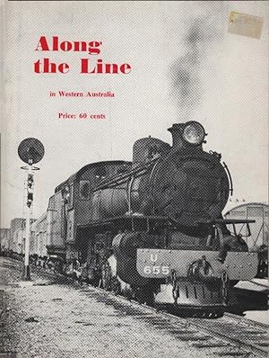 Seller image for Along the Line in Western Australia. Railway Series No 571 for sale by Schrmann und Kiewning GbR