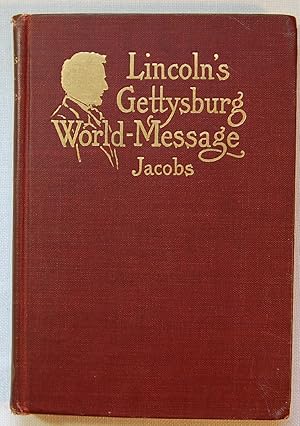 Bild des Verkufers fr Lincoln's Gettysburg World Message zum Verkauf von Kazoo Books LLC