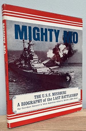 Imagen del vendedor de Mighty Mo: The U.S.S. Missouri, a Biography of the Last Battleship a la venta por Chaparral Books