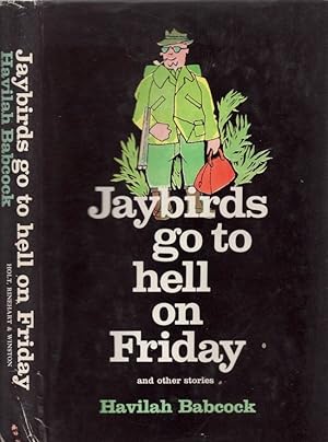 Seller image for Jaybirds Go to Hell on Friday And Other Stories for sale by Americana Books, ABAA