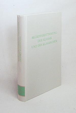 Seller image for Begriffsbestimmung der Klassik und des Klassischen / Hrsg. von Heinz Otto Burger for sale by Versandantiquariat Buchegger