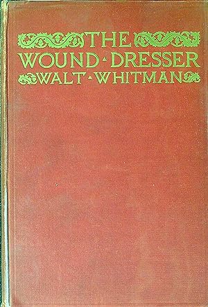 Bild des Verkufers fr Wound Dresser: A Series of Letters Written from the Hospitals zum Verkauf von Wonder Book