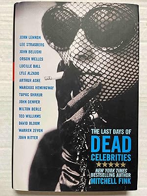 Seller image for The Last Days of Dead Celebrities for sale by Jake's Place Books