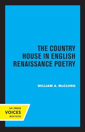 Immagine del venditore per The Country House In English Renaissance Poetry venduto da GreatBookPrices