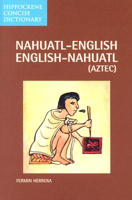 Seller image for Nahuatl-English English-Nahuatl Concise Dictionary (Paperback or Softback) for sale by BargainBookStores