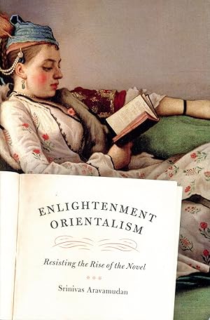 Enlightment Orientalism: Resisting the Rise of the Novel