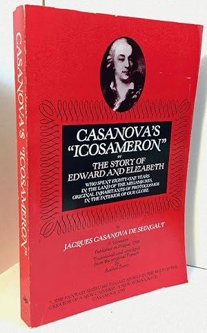 Immagine del venditore per Casanova's Icosameron, Or, the Story of Edward and Elizabeth: Who Spent Eighty-One Years in the Land of the Megamicres, Original Inhabitants of Proto (English and French Edition) venduto da Barner Books