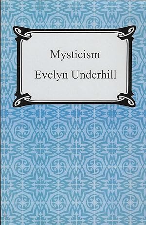 Seller image for Mysticism: A Study in Nature and Development of Spiritual Consciousness for sale by BASEMENT BOOKS