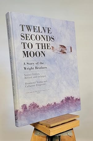 Seller image for Twelve Seconds to the Moon: A Story of the Wright Brothers for sale by Henniker Book Farm and Gifts