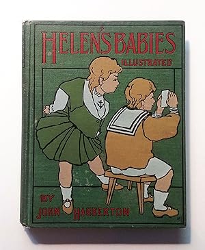 Seller image for Helen's Babies, Some Account of Their Ways, Innocent, Crafty, Angelic, Impish, Witching, and Repulsive for sale by E. M. Maurice Books, ABAA