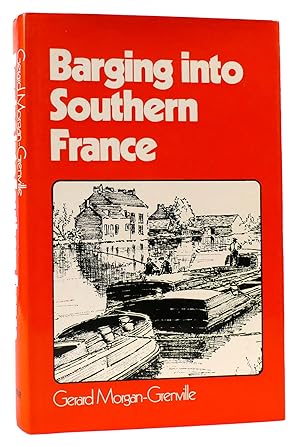 Seller image for BARGING INTO SOUTHERN FRANCE for sale by Rare Book Cellar