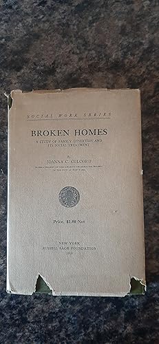 Seller image for Broken Homes: A Study of Family Desertion and Its Social Treatment Social Work Series for sale by Darby Jones