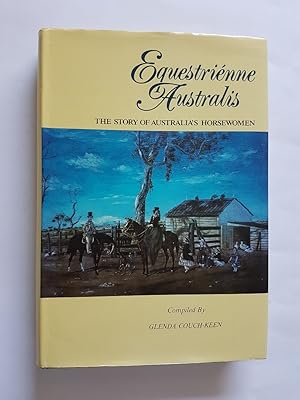 Equestrienne Australis : The Story of Australia's Horsewomen