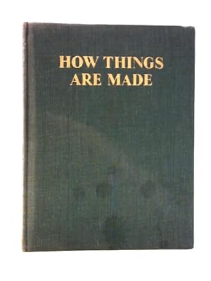 Imagen del vendedor de How Things Are Made a la venta por World of Rare Books