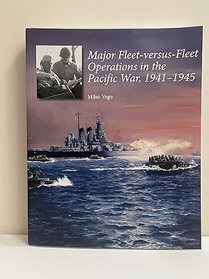 Image du vendeur pour Major-Fleet Versus-Fleet Operations in the Pacific War, 1941-1945 mis en vente par Lavendier Books