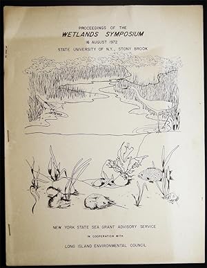 Image du vendeur pour Proceedings of the Wetlands Symposium 16 August 1972 State University of N.Y., Stony Brook mis en vente par Certain Books, ABAA