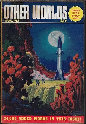 Image du vendeur pour OTHER WORLDS: April, Apr. 1953 mis en vente par Books from the Crypt