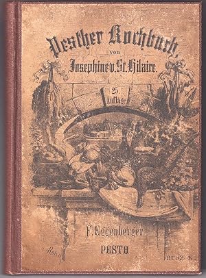 Seller image for Die wahre Kochkunst oder: neuestes geprftes und vollstndiges Pester Kochbuch. Enthlt Eine Sammlung von eintausend und fnfzig zuverlssigen, und durch mehrjhrige Erfahrung bewhrte Vorschriften, wornach die Zubereitung aller fr eine wohlgeordnete Haushaltung dienlicher Fleisch- und Fastenspeisen, wie auch die besten und vorzgtlichsten Bckereine, Sulzen, Geleen, eingesottenen Obstes, Sfte, Gefrorenen, Liqueurs u. s. w. auf die beste und wohlfeislte Weise, am geschmackvollsten geschehen kann. for sale by Antiquariat Burgverlag