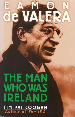 Seller image for Eamon De Valera: The Man Who Was Ireland for sale by The Haunted Bookshop, LLC