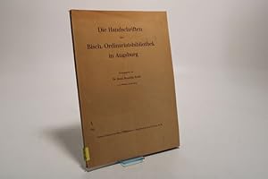 Bild des Verkufers fr Die Handschriften der Bisch. Ordinariatsbibliothek in Augsburg. zum Verkauf von Antiquariat Bookfarm