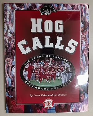 Image du vendeur pour Hog Calls: 100 Years of Arkansas Razorback Football mis en vente par K. L. Givens Books