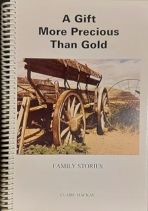 Seller image for A Gift More Precious Than Gold Family Stories for sale by Mister-Seekers Bookstore