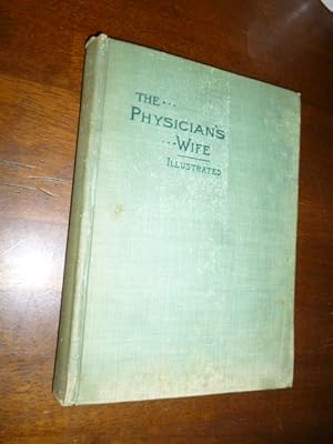 The Physician's Wife and the Things that Pertain to Her Life