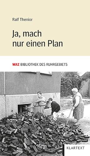 Bild des Verkufers fr Ja, mach nur einen Plan. WAZ. Bibliothek des Ruhrgebiets. zum Verkauf von A43 Kulturgut
