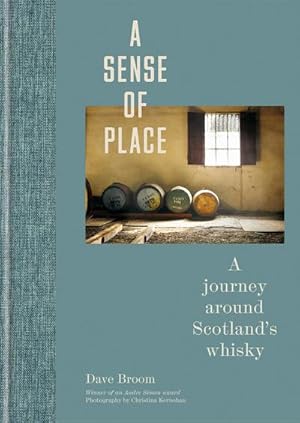 Bild des Verkufers fr A Sense of Place : A journey around Scotland's whisky zum Verkauf von AHA-BUCH GmbH