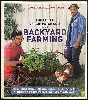 Image du vendeur pour Little Veggie Patch Co's Guide To Backyard Farming. mis en vente par Lost and Found Books