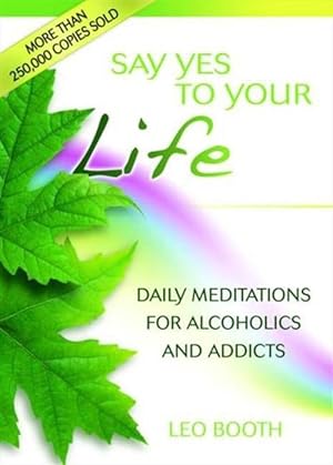 Immagine del venditore per Say Yes to Your Life: Daily Meditations for Alcoholics and Addicts (Paperback) venduto da AussieBookSeller