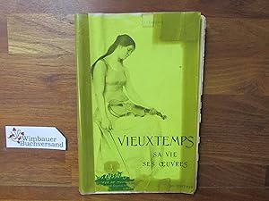 Bild des Verkufers fr Vieuxtemps. Sa vie, ses oeuvres. zum Verkauf von Antiquariat im Kaiserviertel | Wimbauer Buchversand