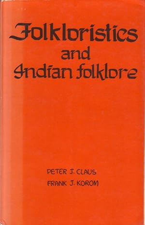Folkloristics and Indian Folklore.