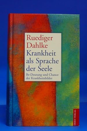 Bild des Verkufers fr Krankheit als Sprache der Seele Be-Deutung und Chance der Krankheitsbilder zum Verkauf von Buch- und Kunsthandlung Wilms Am Markt Wilms e.K.