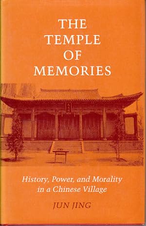 Bild des Verkufers fr The Temple of Memories. History, Power and Morality in a Chinese Village. zum Verkauf von Asia Bookroom ANZAAB/ILAB